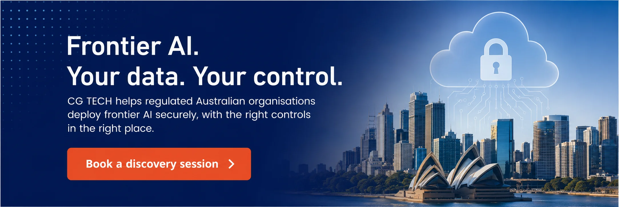 CTA banner with Sydney skyline and cloud security graphic promoting frontier AI for regulated Australian organisations, with the headline “Frontier AI. Your data. Your control.” and a “Book a discovery session” button.
