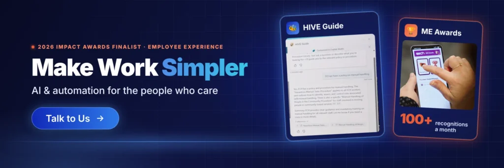 Banner reading “Make Work Simpler – AI & automation for the people who care” with HIVE Guide and ME Awards app screens and a Talk to Us button